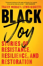 book Black Joy: Stories of Resistance, Resilience, and Restoration