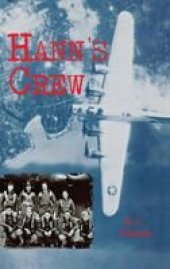 book Hann's Crew: 490th Bomb Group of the Mighty 8th Air Force