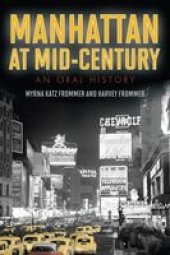 book Manhattan at Mid-Century: An Oral History