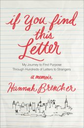 book If You Find This Letter: My Journey to Find Purpose Through Hundreds of Letters to Strangers