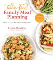 book Stress-Free Family Meal Planning: Easy Healthy Recipes for Busy Homes