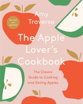 book The Apple Lover's Cookbook: Revised and Updated