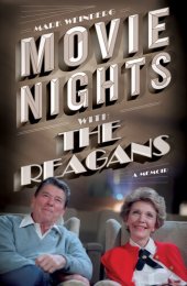 book Movie Nights with the Reagans: A Memoir