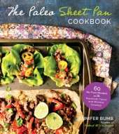 book The Paleo Sheet Pan Cookbook: 60 No-Fuss Recipes with Maximum Flavor and Minimal Cleanup