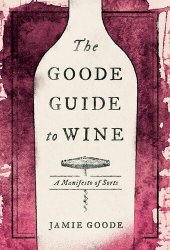 book The Goode Guide to Wine: A Manifesto of Sorts