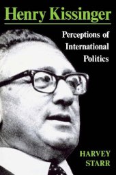 book Henry Kissinger: Perceptions of International Politics