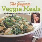 book Veggie Meals: Rachael Ray's 30-Minute Meals