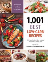 book 1,001 Best Low-Carb Recipes: Delicious, Healthy, Easy-To-Make Recipes for Cutting Carbs