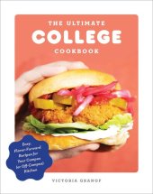 book The Ultimate College Cookbook: Easy, Flavor-Forward Recipes for Your Campus (or Off-Campus) Kitchen