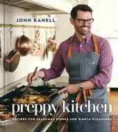 book Preppy Kitchen: Recipes for Seasonal Dishes and Simple Pleasures (A Cookbook)