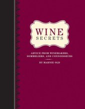 book Wine Secrets: Advice from Winemakers, Sommeliers, and Connoisseurs