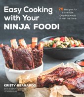 book The Easy Ninja Foodi® Cookbook: 75 Delicious, Beginner-Friendly Recipes for the Pressure Cooker that Crisps