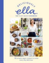 book Deliciously Ella The Plant-Based Cookbook: 100 Simple Vegan Recipes to Make Every Day Delicious