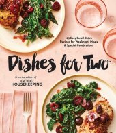 book Good Housekeeping Dishes For Two: 125 Easy Small-Batch Recipes for Weeknight Meals & Special Celebrations