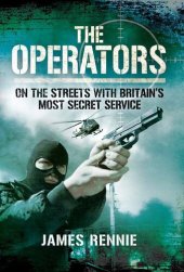 book The Operators: On The Street with Britain's Most Secret Service