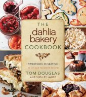 book The Dahlia Bakery Cookbook: Sweetness in Seattle