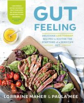 book Gut Feeling: Delicious Low FODMAP Recipes to Soothe the Symptoms of a Sensitive Sto