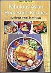 book Fabulous Asian Homestyle Recipes: Nutritious Meals in Minutes (Learn to Cook Series)