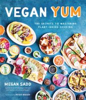 book Vegan YUM: The Secrets to Mastering Plant-Based Cooking