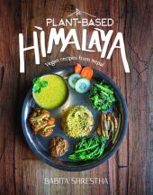 book Plant-Based Himalaya: Vegan Recipes from Nepal