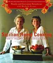 book Sicilian Home Cooking: Family Recipes from Gangivecchio (English Edition)