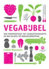 book Vegabijbel: Van pompoenstoof tot courgettespaghetti en van falafel tot knolselderijsteak