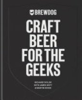 book BrewDog: Craft Beer for the Geeks: The masterclass, from exploring iconic beers to perfecting DIY brews