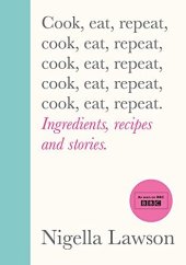 book Cook, Eat, Repeat: Ingredients, recipes and stories.