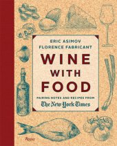 book Wine With Food: Pairing Notes and Recipes from the New York Times