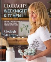 book Clodagh's Weeknight Kitchen: Easy & exciting dishes to liven up your recipe repertoire