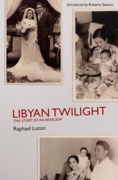 book Libyan Twilight: The Story Of An Arab Jew