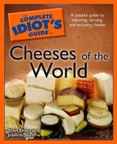 book The Complete Idiot's Guide to Cheeses of the World