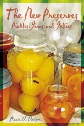 book The New Preserves: Pickles, Jams, and Jellies