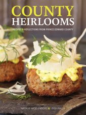 book County Heirlooms: Recipes and Reflections from Prince Edward County