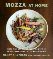 book Mozza at Home: More than 150 Crowd-Pleasing Recipes for Relaxed, Family-Style Entertaining: A Cookbook