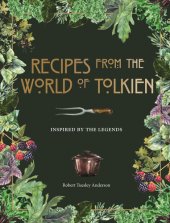 book Recipes from the World of Tolkien: Inspired by the Legends