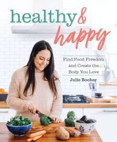 book Healthy & Happy: Find Food Freedom and Create the Body You Love