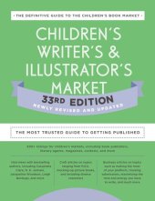 book Children's Writer's and Illustrator's Market 33rd Edition The Most Trusted Guide to Getting Published.