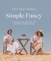 book Simple Fancy: Inviting recipes for all eaters + occasions