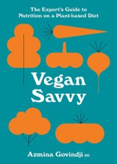 book Vegan Savvy: The expert's guide to nutrition on a plant-based diet