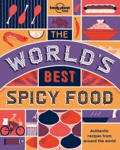 book The World's Best Spicy Food: Authentic recipes from around the world (Lonely Planet)