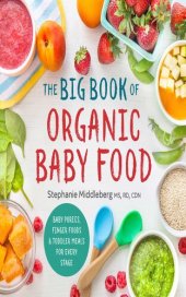 book The Big Book of Organic Baby Food: Baby Purees, Finger Foods, and Toddler Meals for Every Stage