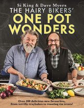 book The Hairy Bikers' One Pot Wonders: Over 100 delicious new favourites, from terrific tray bakes to roasting tin treats!