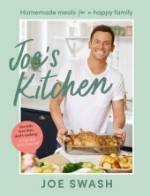 book Joe’s Kitchen: The SUNDAY TIMES BESTSELLER debut cookbook full of healthy family food and budget-friendly recipes from Celebrity MasterChef finalist and I’m a Celeb star, Joe Swash