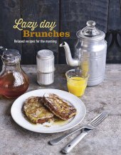 book Lazy Day Brunches: Relaxed recipes for the morning