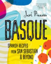 book Basque: Spanish Recipes From San Sebastian & Beyond