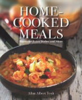 book Home-Cooked Meals: Favourite Asian Dishes and More