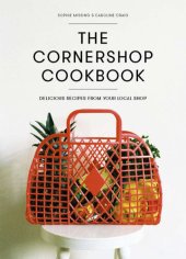 book The Cornershop Cookbook: Delicious Recipes from your local shop