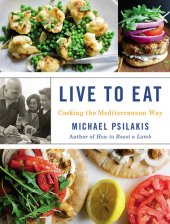 book Live to Eat: Cooking the Mediterranean Way