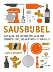 book Sausbijbel: Van BBQ- tot botersauzen en van vinaigrettes en dressings tot groente-, vlees- en vissauzen (Kookbijbels Book 21) (Dutch Edition)